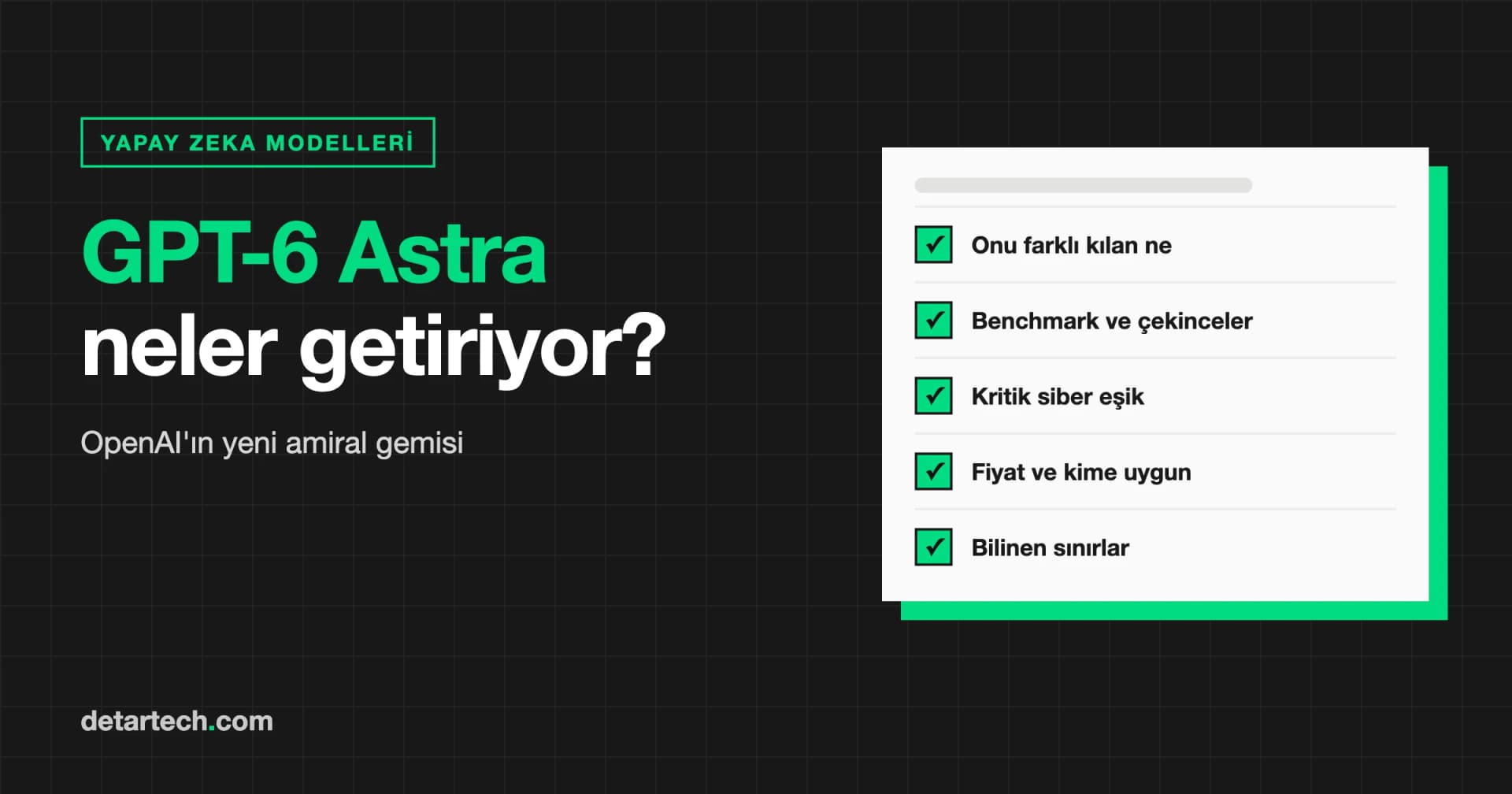 GPT-6 Astra Nedir? OpenAI'ın Yeni Amiral Gemisi Neler Getiriyor?