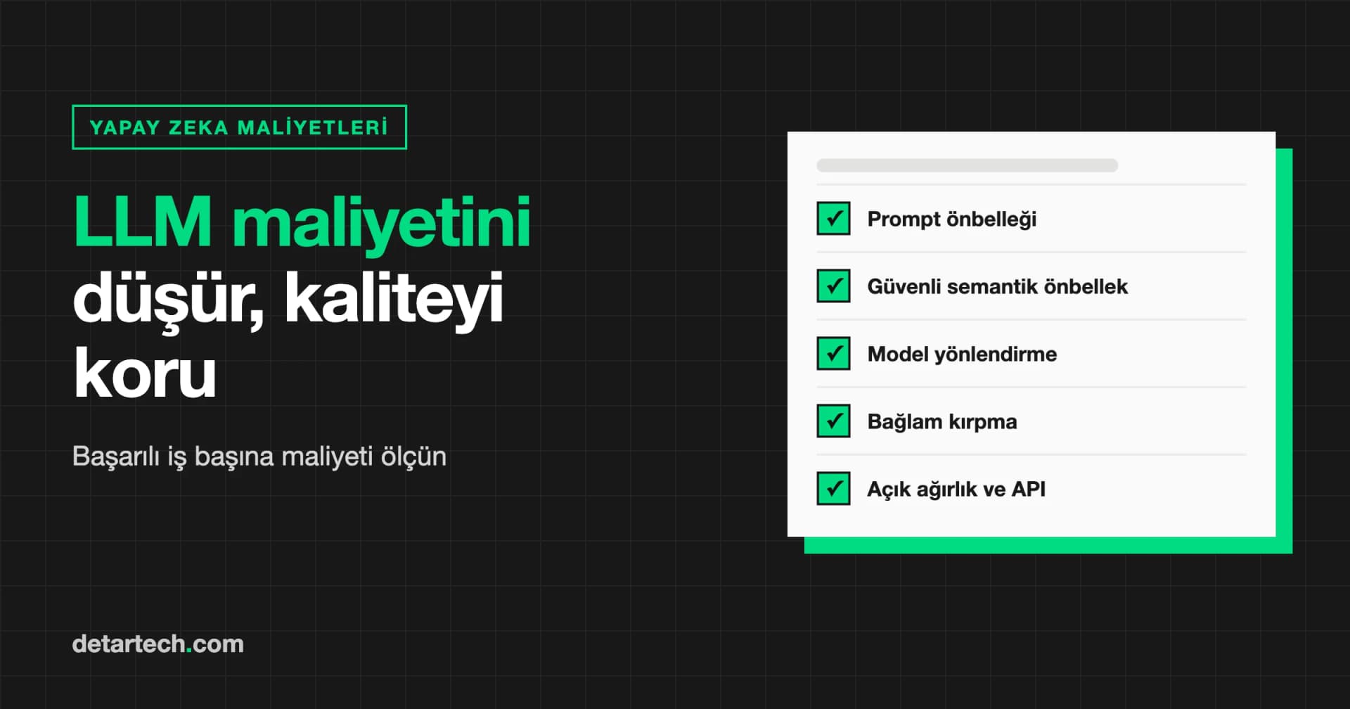 LLM Maliyet Optimizasyonu: Yapay Zeka Maliyetini Kaliteyi Bozmadan Düşürmek